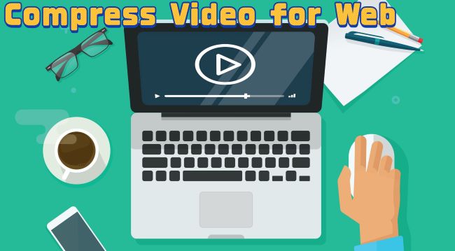 compress video for web