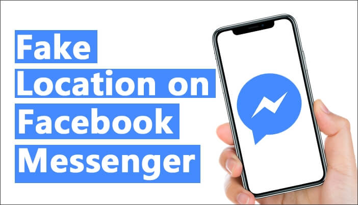 how to fake location on Facebook Messenger