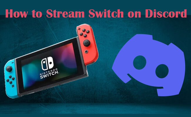 how to stream switch on discord