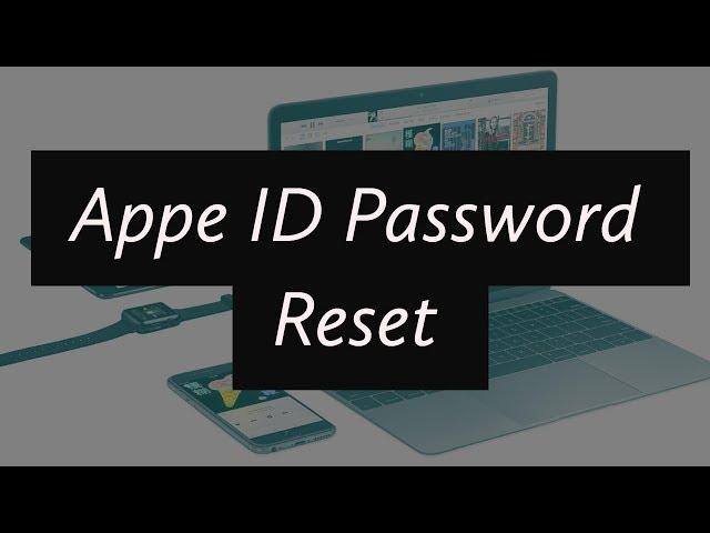 Apple ID or Password Change/Reset(If forgot)