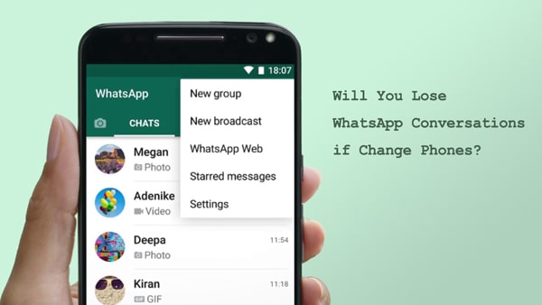 will you lose whatsapp conversations when change phones