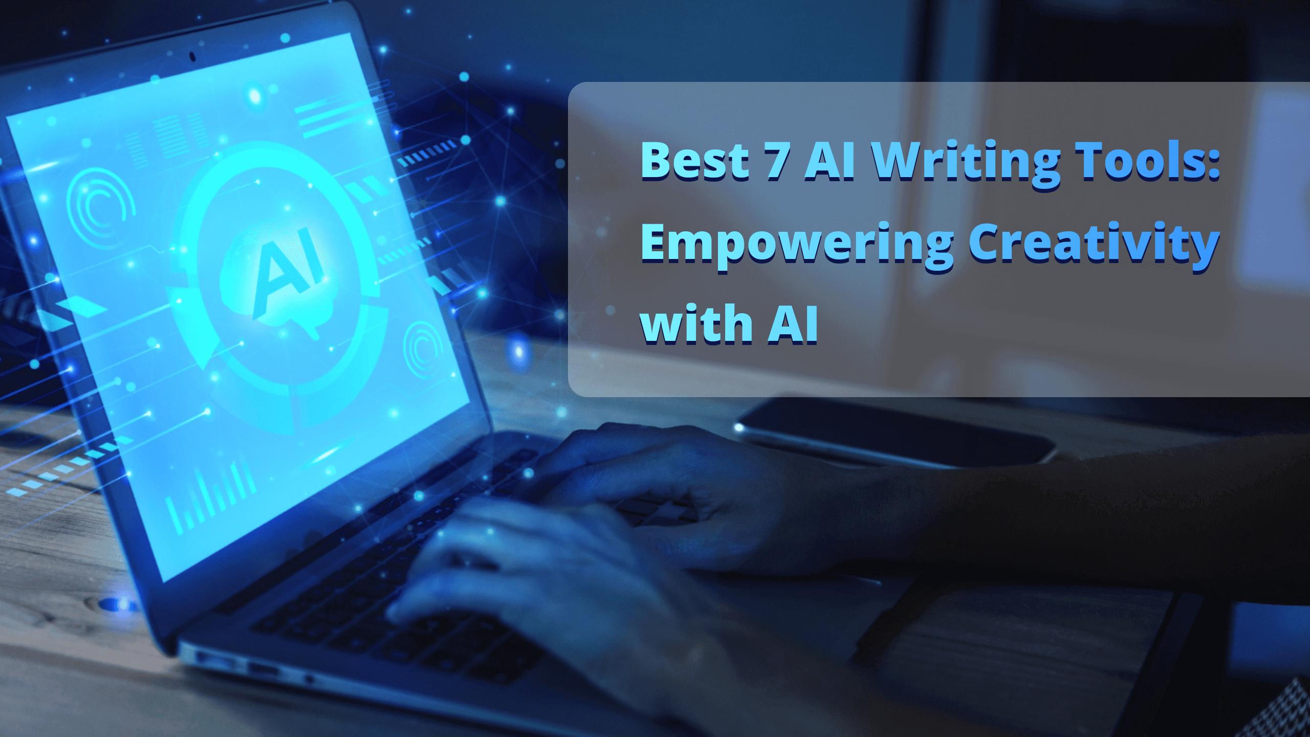 best 7 ai writing tool