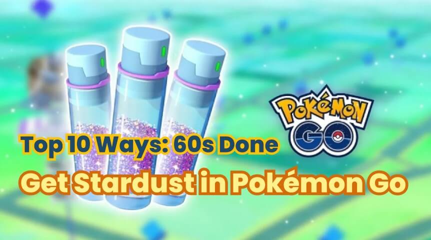 how to get stardust in pokemon go