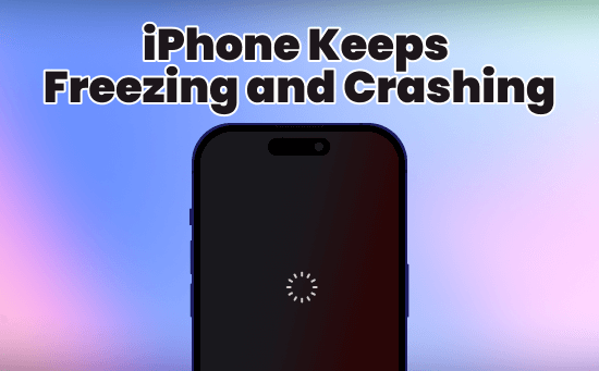 iPhone keeps freezing and crashing