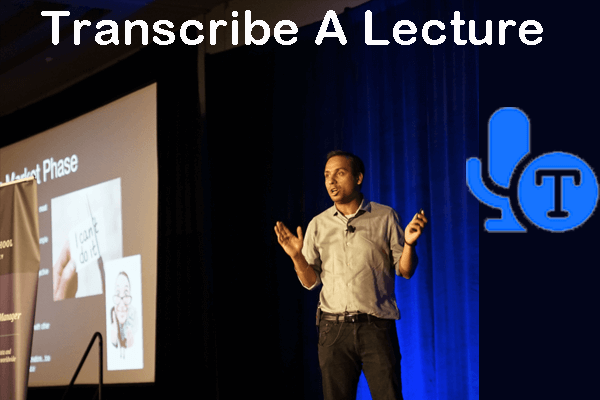 transcribe a lecture