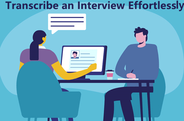 transcribe an interview